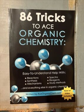 86 Tricks to Ace Organic Chemistry - Study Guide in Blue & Black